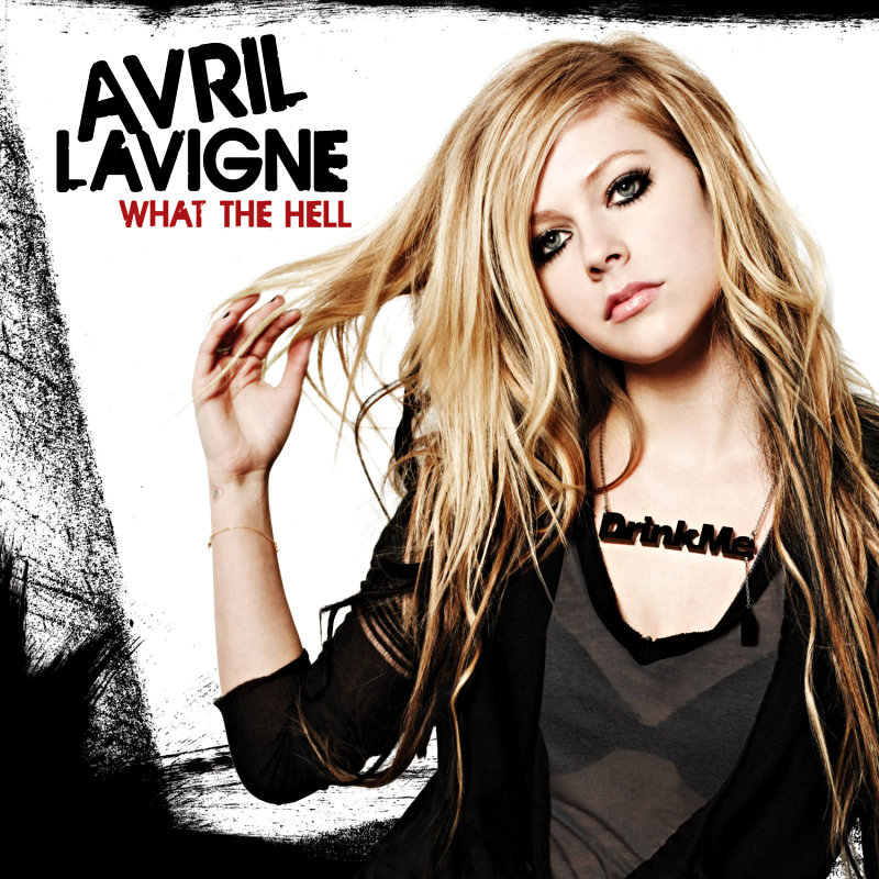 Album Avril Lavigne What The Hell Single. And the first single she is