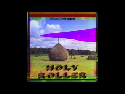 Holy Roller by Thao & The Get Down Stay Down